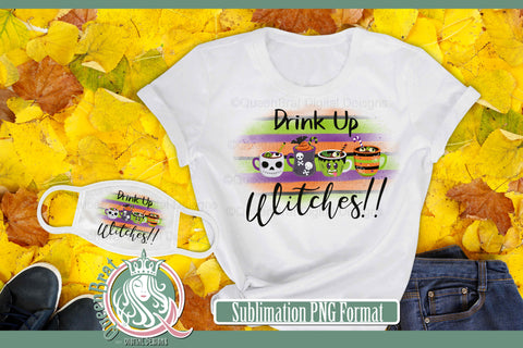 Drink Up Witches Sublimation Sublimation QueenBrat Digital Designs 
