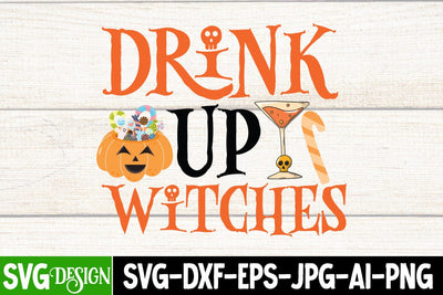 Drink Up Witches SVG Cut File, Drink Up Witches Sublimation Design, Drink Up Witches SVG Quotes SVG BlackCatsMedia 