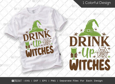 Drink Up Witches SVG Cut File | Halloween Svg | Witch Svg | Halloween Party Svg | Boo Svg | Spooky Svg | Halloween T-shirt Design SVG ETC Craft 
