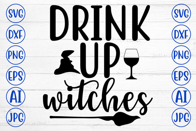 DRINK UP WITCHES SVG Cut File SVG Syaman 