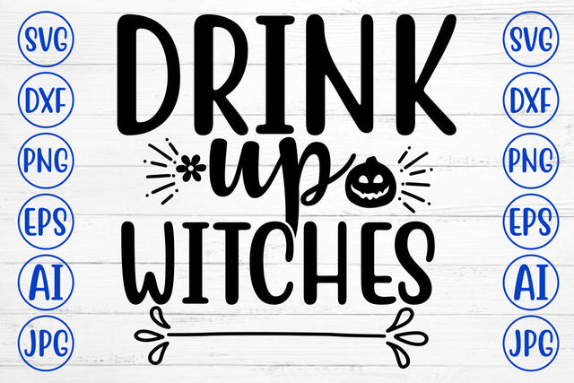 DRINK UP WITCHES SVG Cut File SVG Syaman 