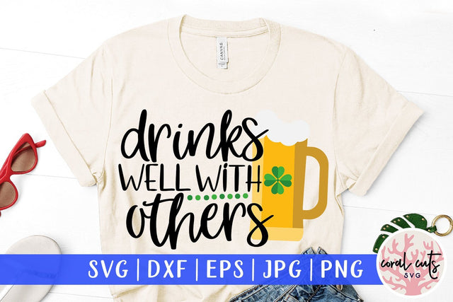 Drink well with others - St Patricks Day SVG EPS DXF SVG CoralCutsSVG 