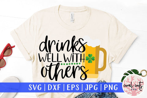 Drink well with others - St Patricks Day SVG EPS DXF SVG CoralCutsSVG 
