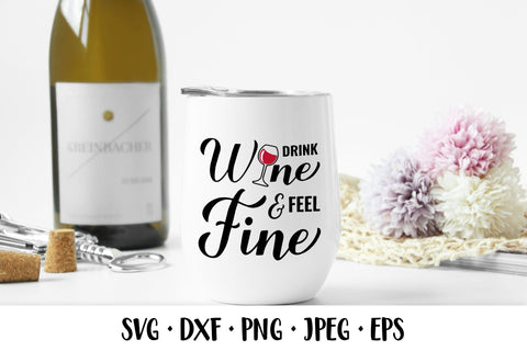 Drink wine feel fine. Funny drinking quote SVG SVG LaBelezoka 