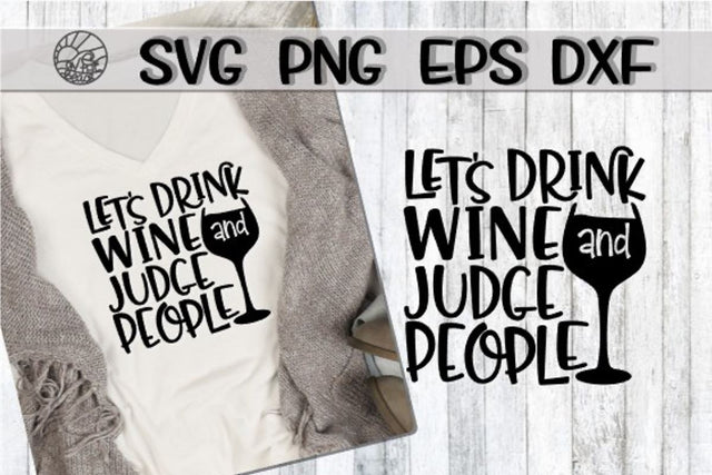 Drink Wine Together & Judge People -SVG - DXF - EPS - PNG SVG On the Beach Boutique 