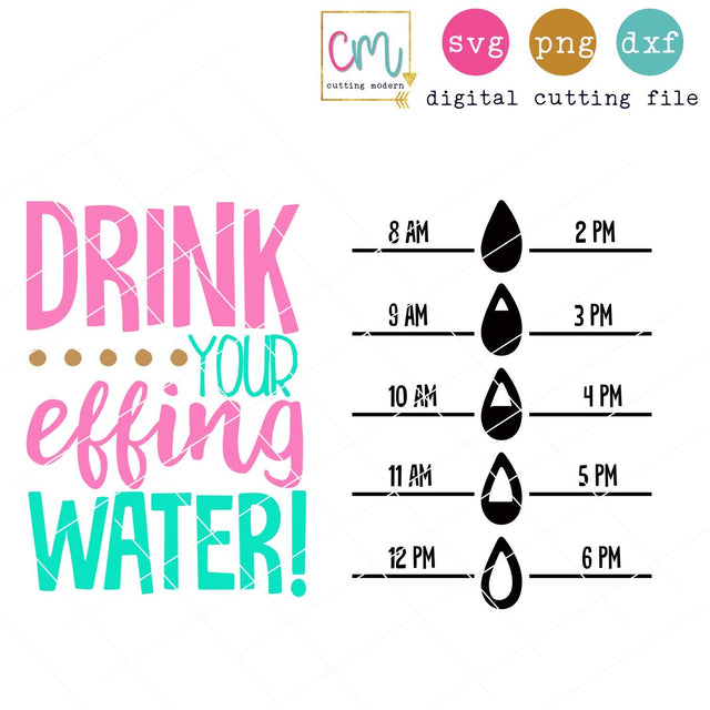 Drink Your Effing Water - Water Tracker SVG CuttingModern 