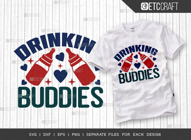 Drinking Buddies SVG Cut File, Newborn Svg, Baby Bump Svg, Cute Baby Svg, Baby Quotes, TG 00053 SVG ETC Craft 