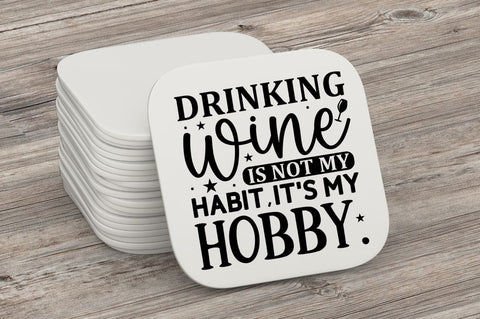Drinking wine is not my habit it s my hobby SVG SVG Regulrcrative 