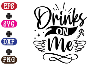 Drinks On Me SVG Nurstore 