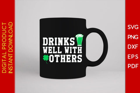 Drinks Well With Others St Patrick's Day SVG PNG PDF Cut File SVG Creativedesigntee 