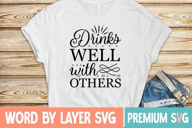 Drinks Well with Others SVG Blessedprint 
