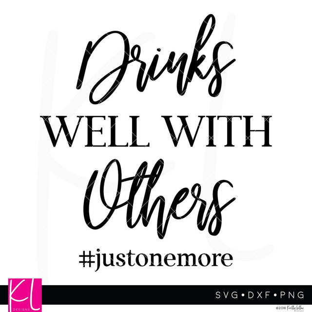 Drinks Well With Others SVG Kelly Lollar Designs 