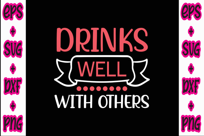Drinks well with others SVG Nurstore 