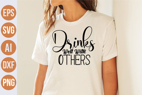 Drinks Well With Others svg SVG nirmal108roy 