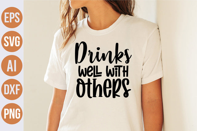 Drinks Well With Others svg SVG nirmal108roy 