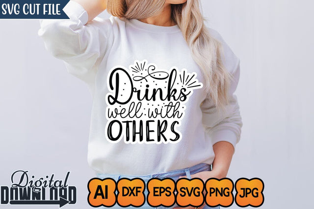 Drinks Well with Others,SVGs,Quotes and Sayings,Food & Drink,On Sale, Print & Cut SVG Newmockups 