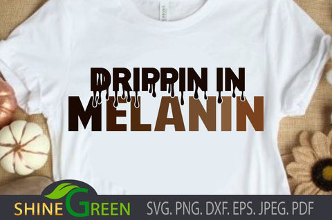 Drippin In Melanin | Black Women | Afro Woman SVG SVG Shine Green Art 