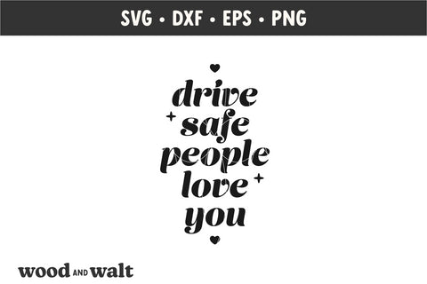 Drive Safe People Love You SVG | Motel Keychain Design SVG Wood And Walt 