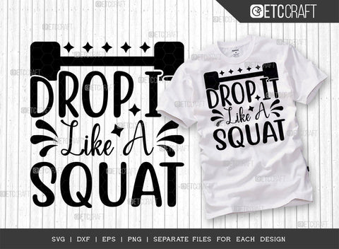 Drop It Like A Squat SVG Bundle, Weights Svg, Gym Svg, Fitness Svg, Workout Svg, Bodybuilding Svg, Gym Quotes, ETC T00188 SVG ETC Craft 