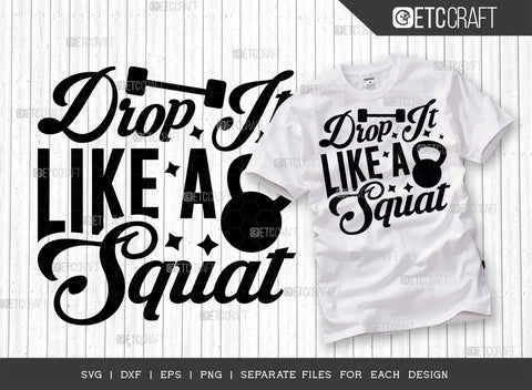 Drop It Like A Squat SVG Bundle, Weights Svg, Gym Svg, Fitness Svg, Workout Svg, Bodybuilding Svg, Gym Quotes, ETC T00188 SVG ETC Craft 