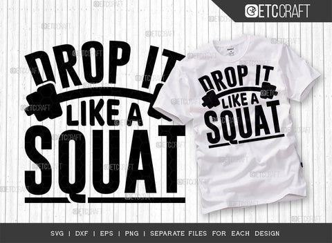 Drop It Like A Squat SVG Bundle, Weights Svg, Gym Svg, Fitness Svg, Workout Svg, Bodybuilding Svg, Gym Quotes, ETC T00188 SVG ETC Craft 