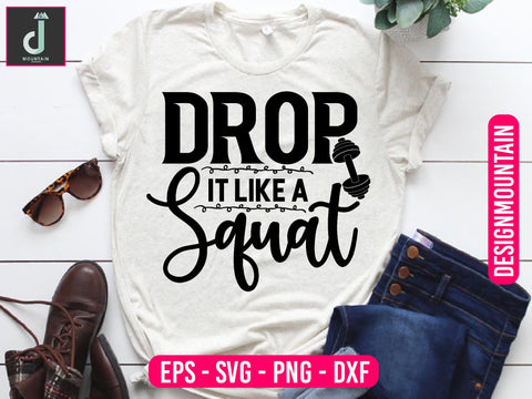 drop it like a squat Svg design SVG Alihossainbd 