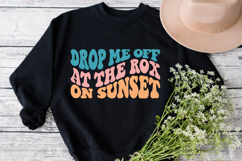 Drop me off at the rox on sunset svg, design svg, EPS PNG Cricut Instant Download SVG Fauz 