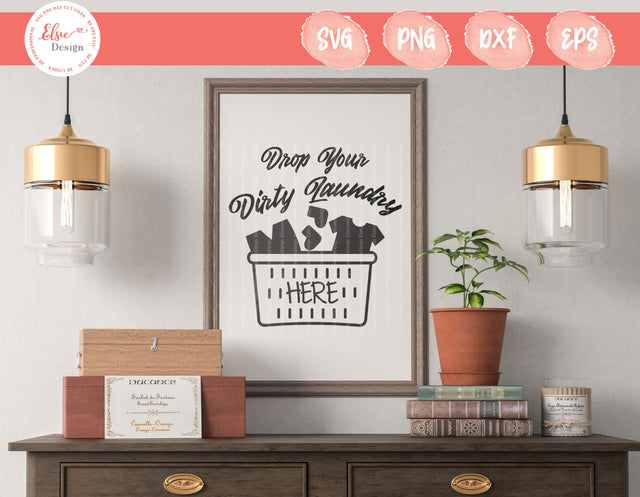Drop Your Dirty Laundry Here - SVG, PNG, DXF, EPS SVG Elsie Loves Design 
