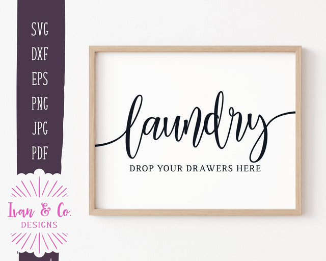Drop Your Drawers Here SVG Files | Laundry Room Svg | Funny Laundry Quote | Commercial Use | Cricut | Silhouette | Digital Cut Files | JPG DXF PNG (1345372961) SVG Ivan & Co. Designs 