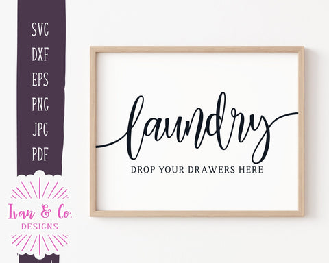 Drop Your Drawers Here SVG Files | Laundry Room Svg | Funny Laundry Quote | Commercial Use | Cricut | Silhouette | Digital Cut Files | JPG DXF PNG (1345372961) SVG Ivan & Co. Designs 