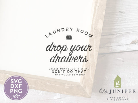 Drop Your Drawers SVG | Laundry SVG | Farmhouse Sign Design SVG LilleJuniper 