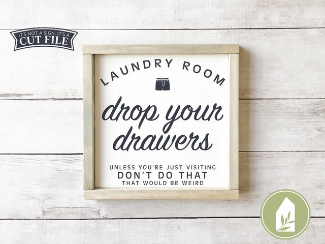 Drop Your Drawers SVG | Laundry SVG | Farmhouse Sign Design SVG LilleJuniper 