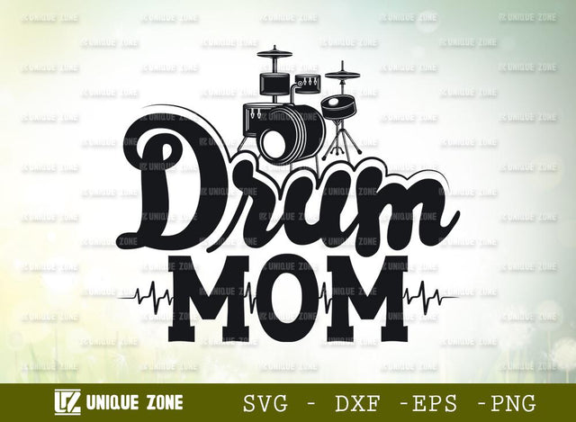 Drum Mom | Mama | Mother | Marching Band | Band Family | T-shirt Design SVG Unique Zone 