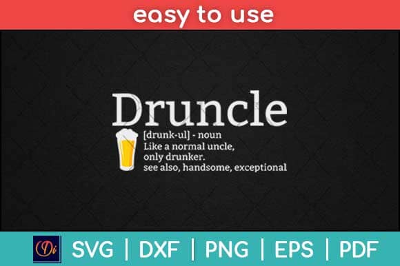 Druncle Beer Funny Drunk Uncle Svg Design SVG artprintfile 