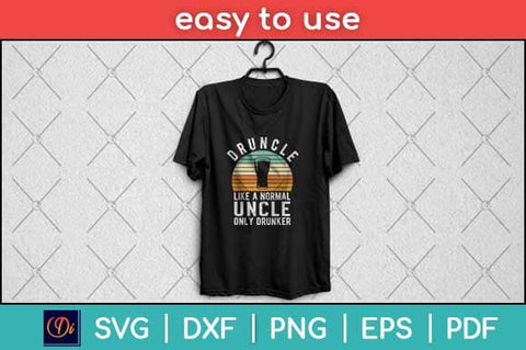 Druncle Like A Normal Uncle Only Drunker Svg Design SVG artprintfile 