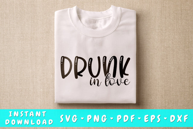 Drunk In Love SVG SVG HappyDesignStudio 