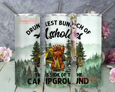 Drunkest Bunch of Assholes This Side of the Campground 20oz Skinny Tumbler, Tumbler Sublimation, Tumbler PNG, Tumbler Wrap, Digital Download Sublimation DesignSVG 
