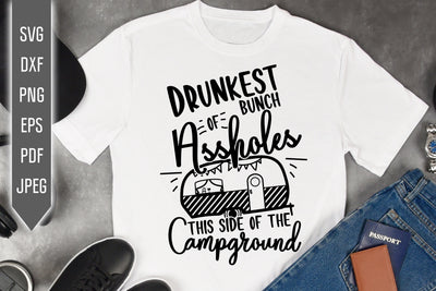 Drunkest Bunch Of Assholes This Side Of The Campground svg dxf png. Funny RV Camper Svg. Trailer Svg. Camping Quote Svg. Retirement Trailer Campers Drunks Svg SVG Mint And Beer Creations 