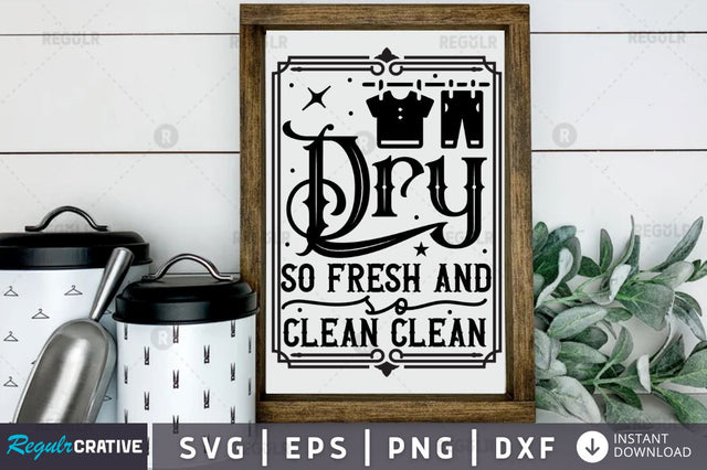 Dry so fresh and SVG SVG Regulrcrative 
