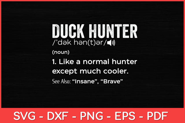 Duck Hunter Definition Duck Hunting Funny Svg Design SVG artprintfile 