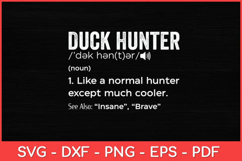 Duck Hunter Definition Duck Hunting Funny Svg Design SVG artprintfile 