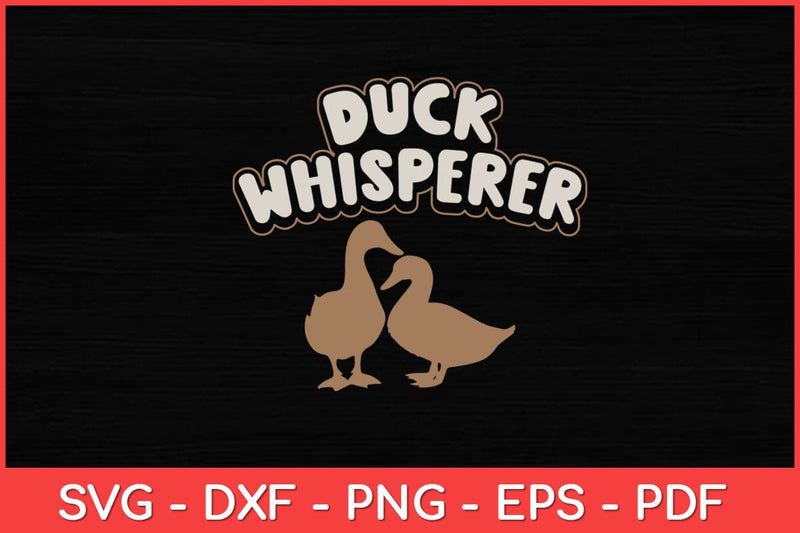 Duck Whisperer Flower Animal Farm Funny Svg Design SVG artprintfile 
