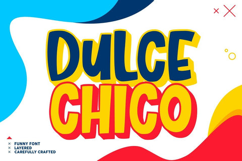 Dulce Chico – Layered Font Font Good Java 