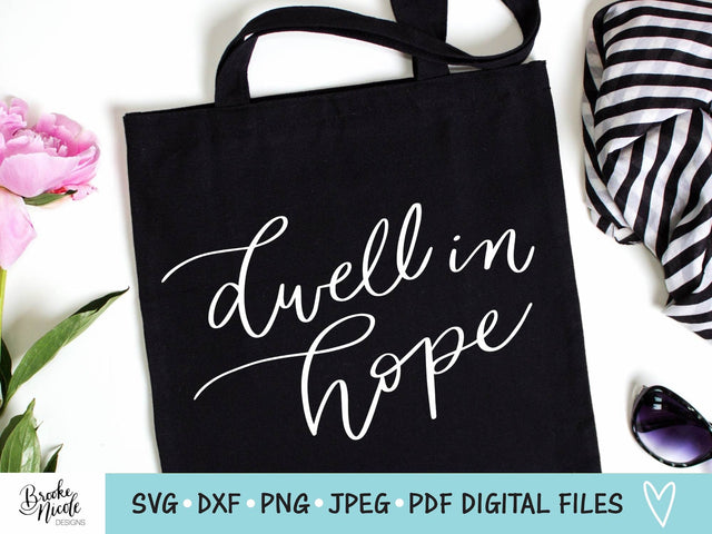 Dwell in Hope SVG Cut File | Christian t-shirt SVG | png | jpeg | dxf | Cricut SVG | Silhouette | Instant Download | farmhouse sign svg SVG Brooke Nicole Designs 