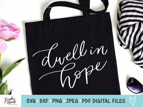 Dwell in Hope SVG Cut File | Christian t-shirt SVG | png | jpeg | dxf | Cricut SVG | Silhouette | Instant Download | farmhouse sign svg SVG Brooke Nicole Designs 