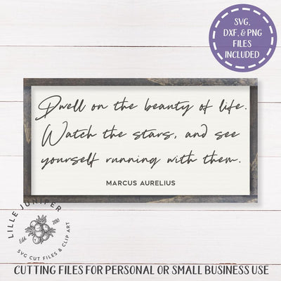 Dwell on the Beauty of Life SVG | Motivational SVG | Farmhouse Sign Design SVG LilleJuniper 
