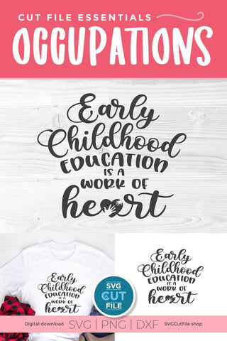 Early childhood educator svg-work of heart SVG SVG Cut File 