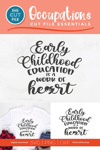 Early childhood educator svg-work of heart SVG SVG Cut File 