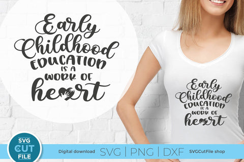 Early childhood educator svg-work of heart SVG SVG Cut File 