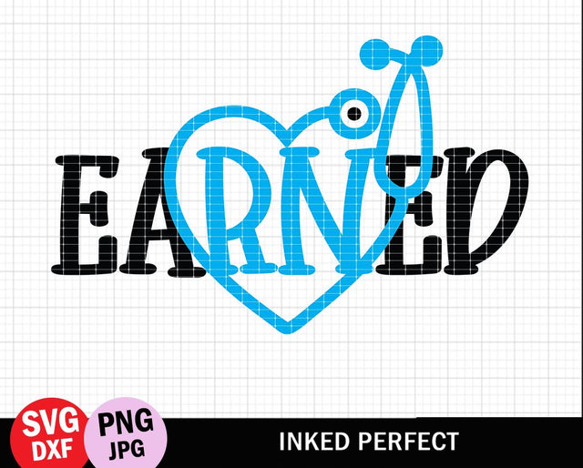 Earned Registered Nurse SVG Inked Perfect 